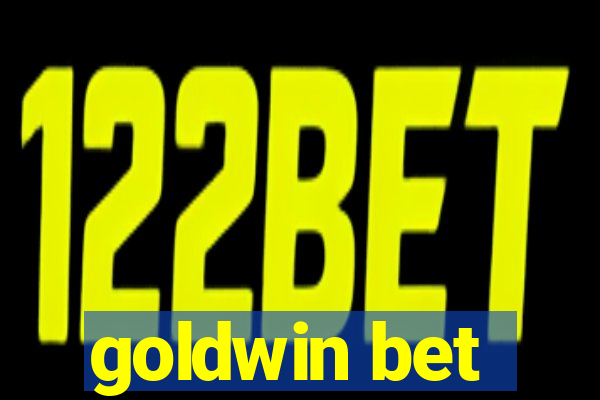 goldwin bet