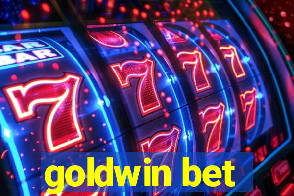 goldwin bet