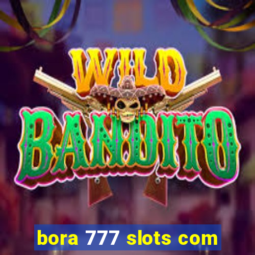 bora 777 slots com