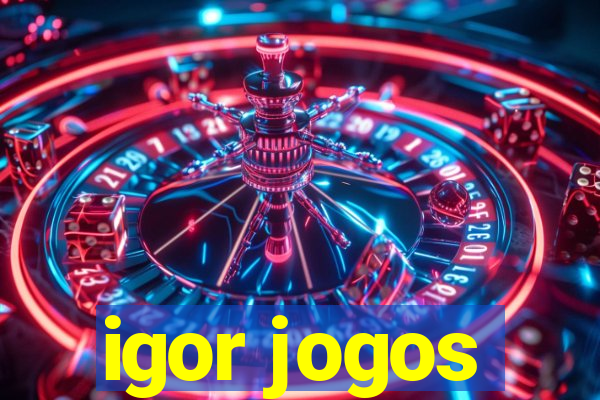 igor jogos