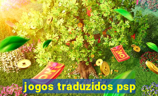 jogos traduzidos psp