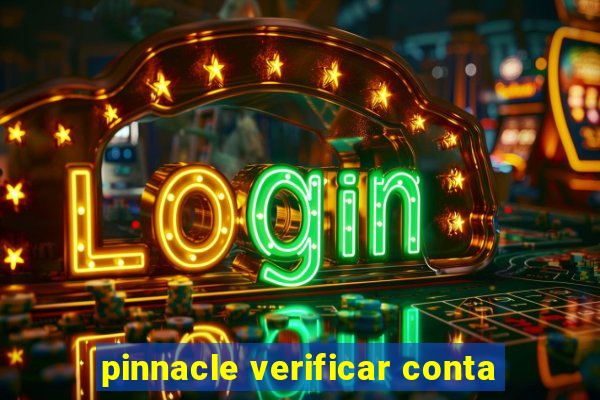 pinnacle verificar conta