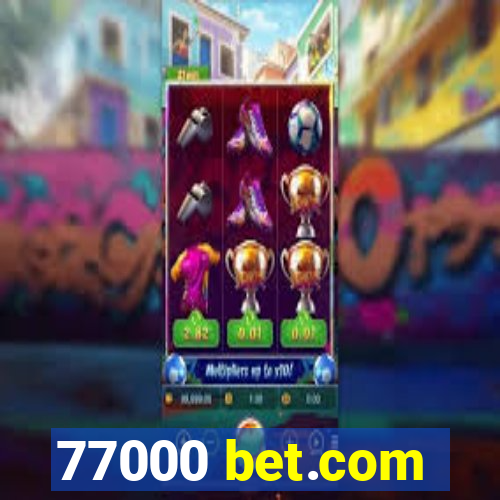 77000 bet.com