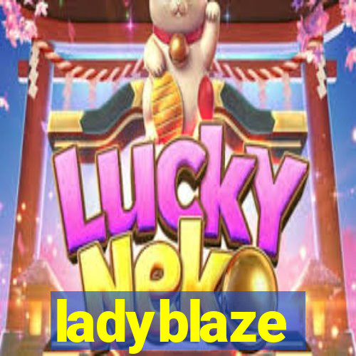 ladyblaze