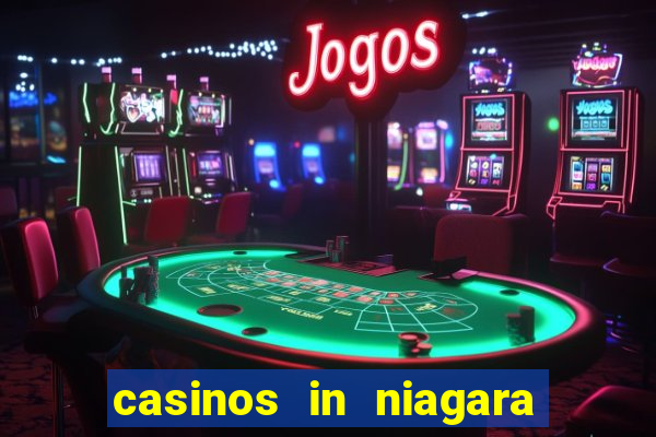 casinos in niagara falls ontario