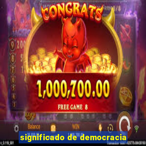 significado de democracia