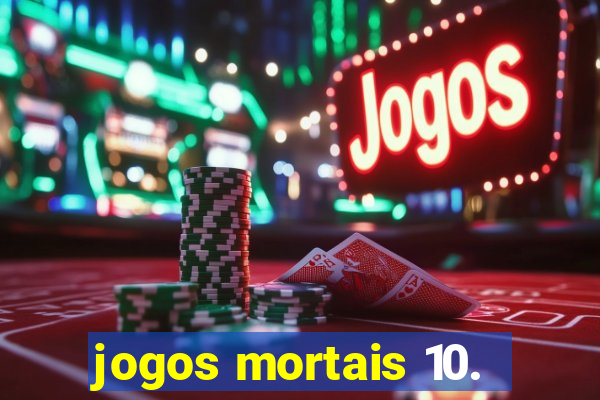 jogos mortais 10.