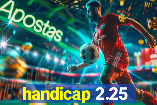 handicap 2.25