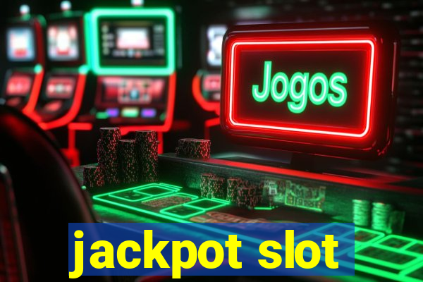 jackpot slot