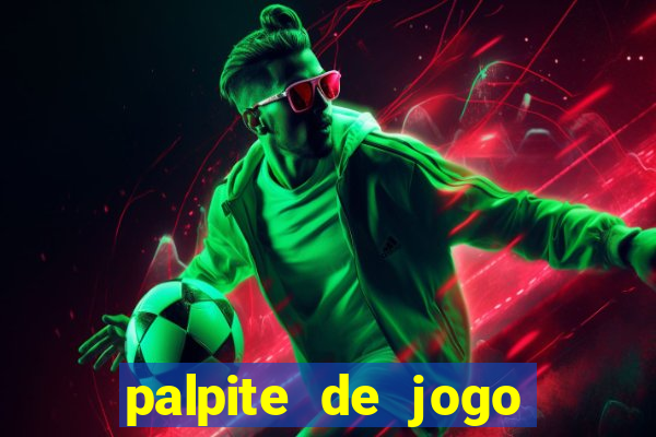 palpite de jogo para hoje