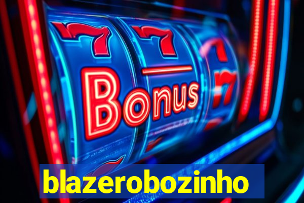 blazerobozinho