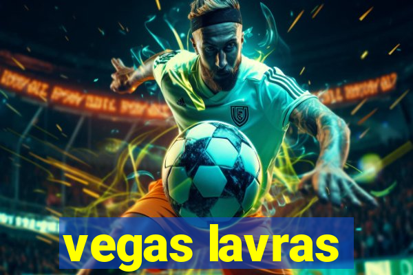 vegas lavras