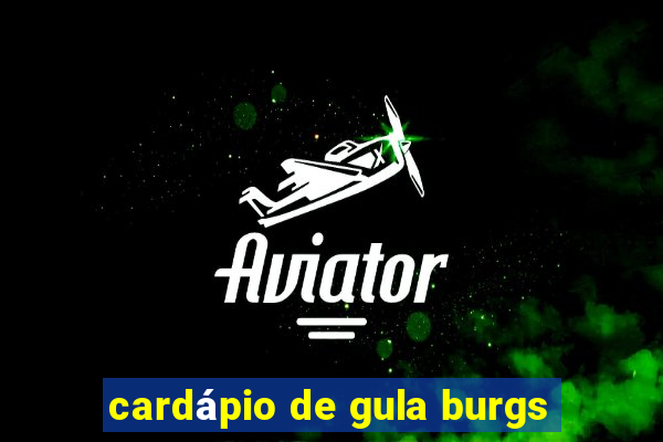 cardápio de gula burgs