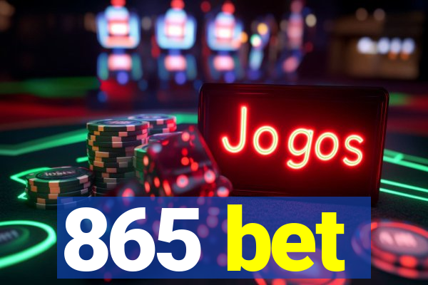 865 bet