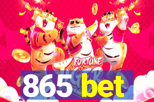 865 bet