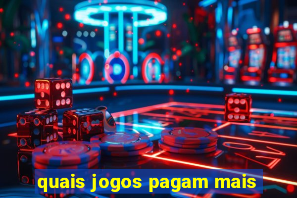 quais jogos pagam mais