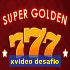 xvideo desafio