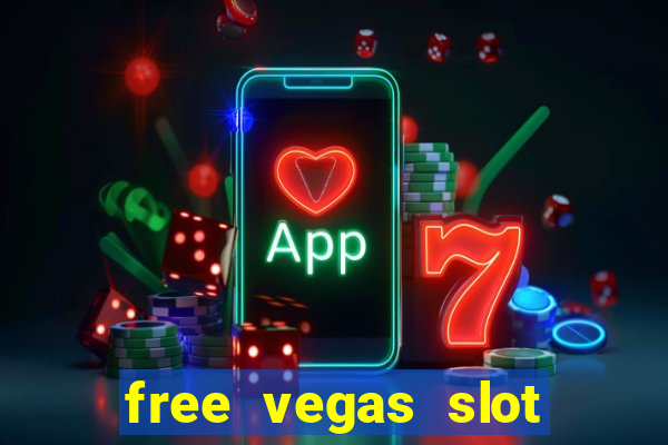 free vegas slot machine games