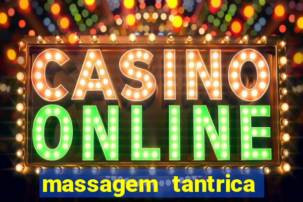 massagem tantrica em santos