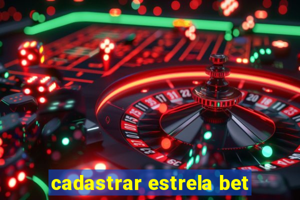 cadastrar estrela bet