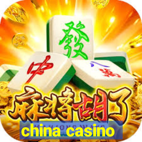 china casino