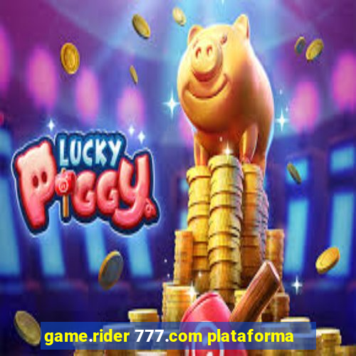 game.rider 777.com plataforma