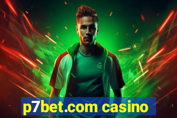 p7bet.com casino