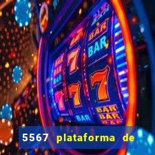 5567 plataforma de jogos login