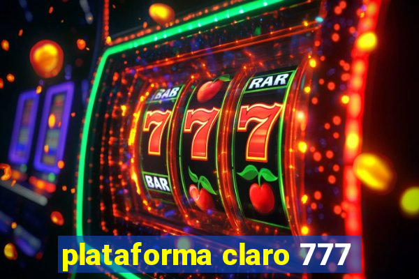 plataforma claro 777