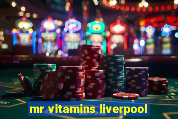 mr vitamins liverpool