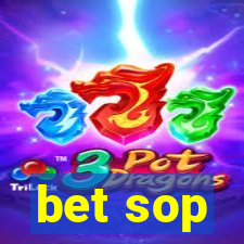 bet sop