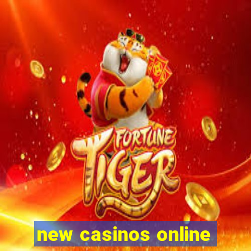 new casinos online