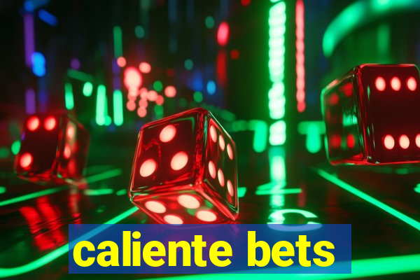 caliente bets