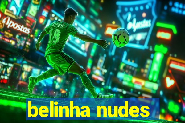 belinha nudes