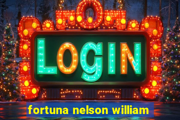 fortuna nelson william