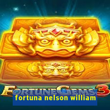 fortuna nelson william