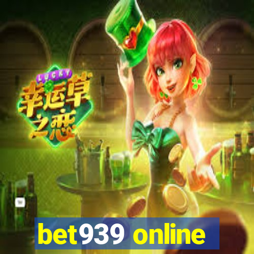 bet939 online