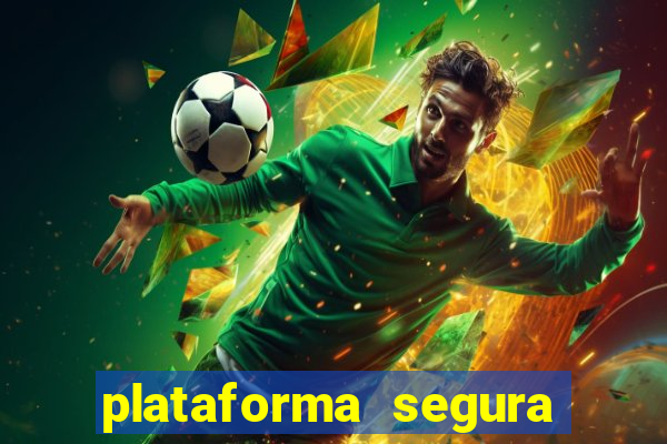 plataforma segura de jogos para ganhar dinheiro