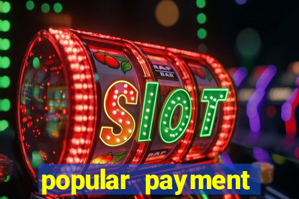 popular payment methods online casinos