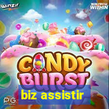 biz assistir