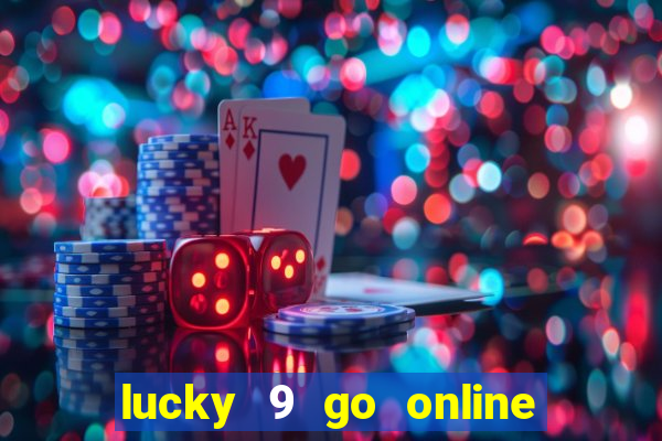 lucky 9 go online games gcash