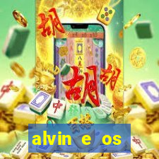 alvin e os esquilos rede canais