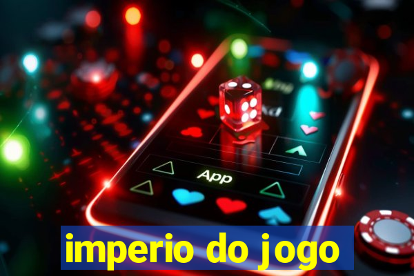 imperio do jogo