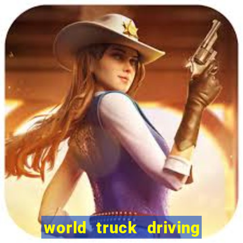 world truck driving simulator tudo desbloqueado