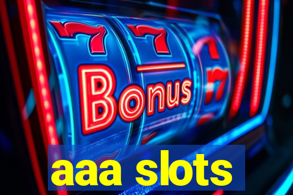 aaa slots