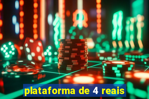 plataforma de 4 reais