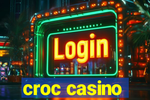 croc casino