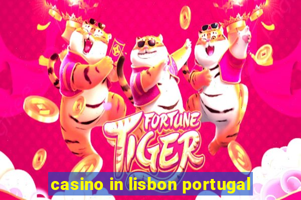 casino in lisbon portugal