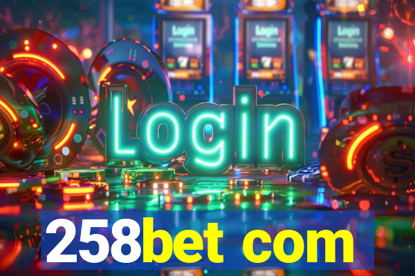 258bet com