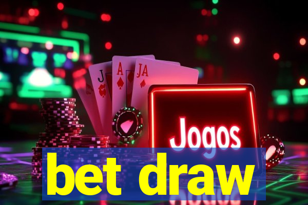 bet draw